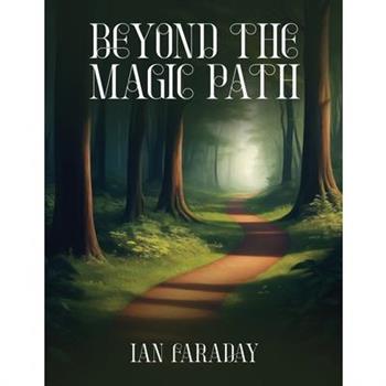 Beyond The Magic Path
