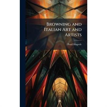 Browning and Italian Art and Artists