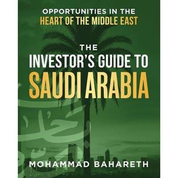 The Investor's Guide to Saudi Arabia