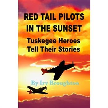 Red Tail Pilots in the Sunset
