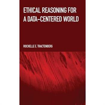 Ethical Reasoning for a Data-Centered World