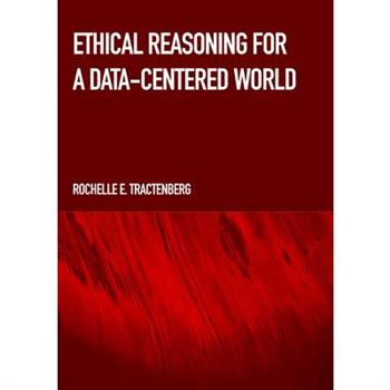 Ethical Reasoning for a Data-Centered World