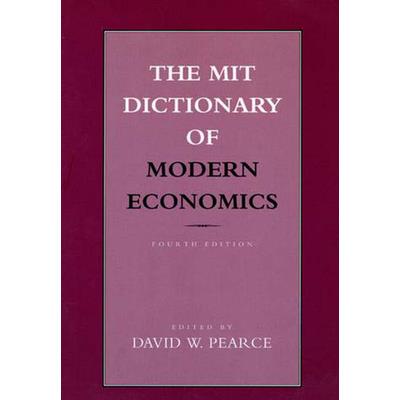The MIT Dictionary of Modern Economics, fourth edition