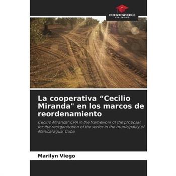 La cooperativa ”Cecilio Miranda” en los marcos de reordenamiento