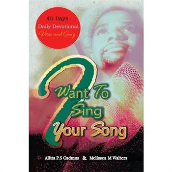 I Want to Sing Your Song