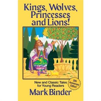 Kings, Wolves, Princesses and Lions