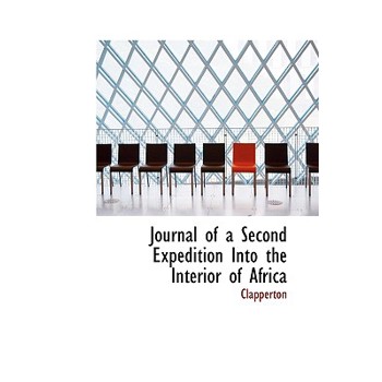 Journal of a Second Expedition Into the Interior of Africa