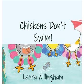 Chickens Don’t Swim!