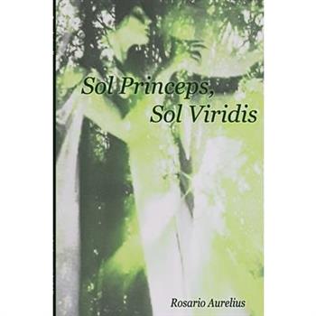 Sol Princeps Sol Viridis