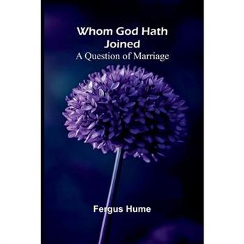 Whom God Hath Joined