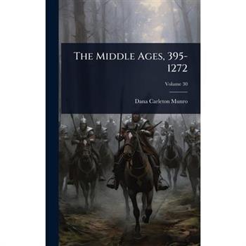 The Middle Ages, 395-1272