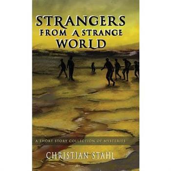 Strangers from a Strange World