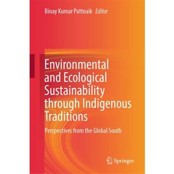 Environmental and Ecological Sustainability Through Indigenous Traditions