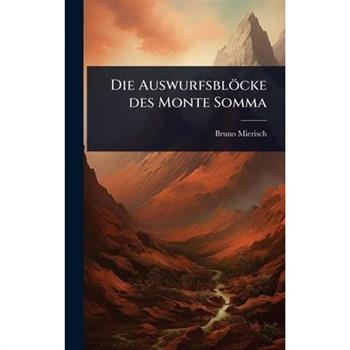 Die Auswurfsbl繹cke des Monte Somma