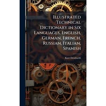 Illustrated Technical Dictionary in Six Languages, English, German, French, Russian, Italian, Spanish