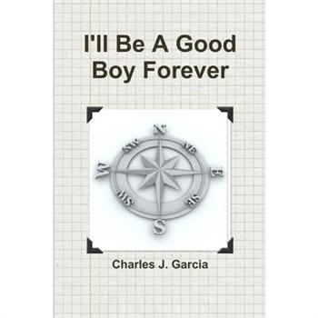 I'll Be A Good Boy Forever