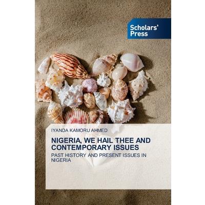 Nigeria, We Hail Thee and Contemporary Issues