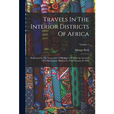 Travels In The Interior Districts Of Africa