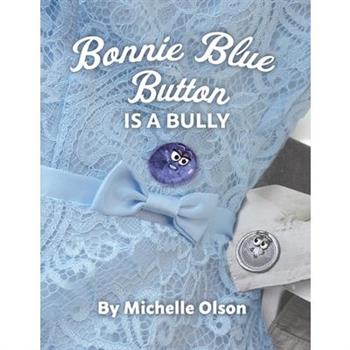 Bonnie Blue Button is a Bully