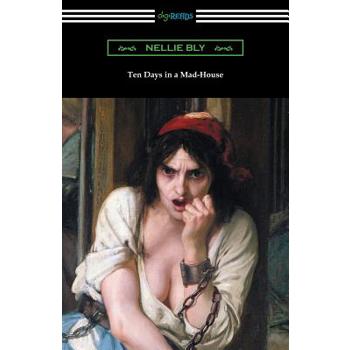 Ten Days in a Mad-House