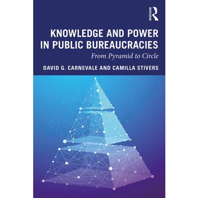 Knowledge and Power in Public Bureaucracies