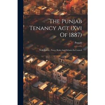 The Punjab Tenancy Act (xvi Of 1887)