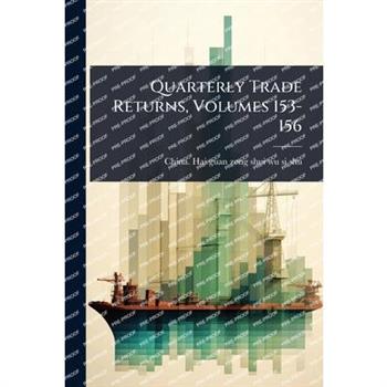 Quarterly Trade Returns, Volumes 153-156