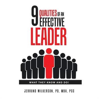 9 Qualities of an Effective Leader