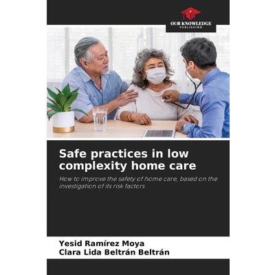 Safe practices in low complexity home care