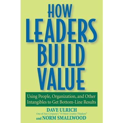 How Leaders Build Value