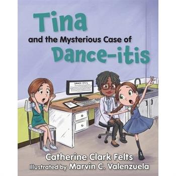 Tina and the Mysterious Case of Dance-Itis