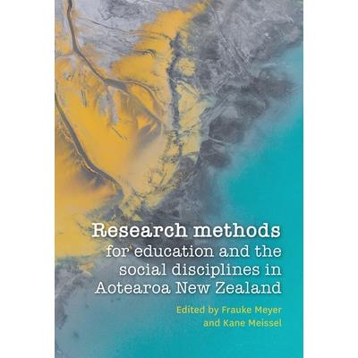 Research methods for education and the social disciplines in Aotearoa New Zealand