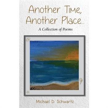 Another Time, Another Place ....