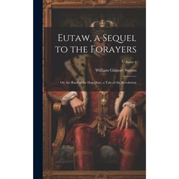 Eutaw, a Sequel to the Forayers