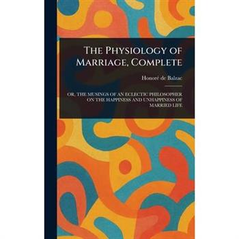 The Physiology of Marriage, Complete