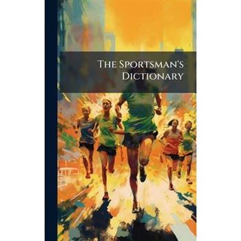The Sportsman's Dictionary
