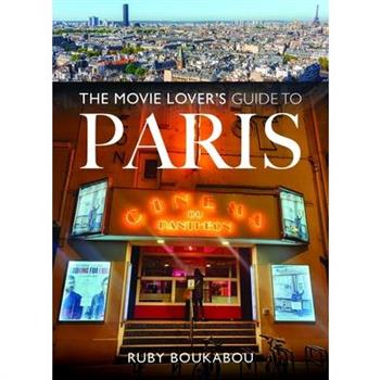 The Movie Lover's Guide to Paris