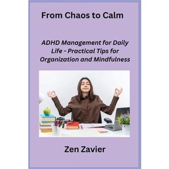 From Chaos to Calm