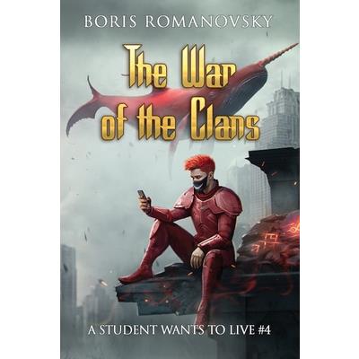 The War of the Clans (A Student Wants to Live Book 4)