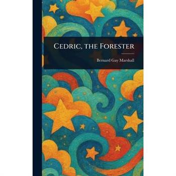 Cedric, the Forester