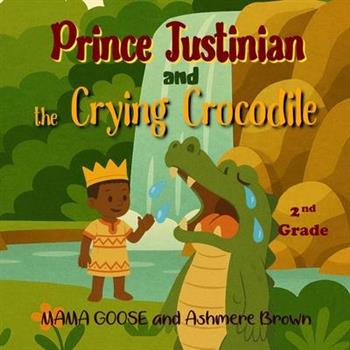 Prince Justinian and the Crying Crocodile
