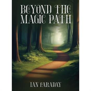 Beyond The Magic Path