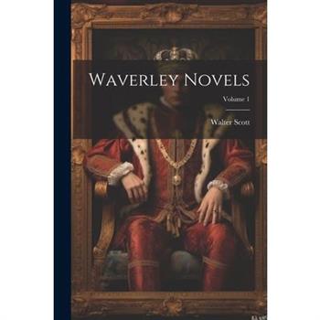 Waverley Novels; Volume 1
