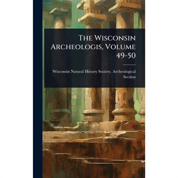 The Wisconsin Archeologis, Volume 49-50