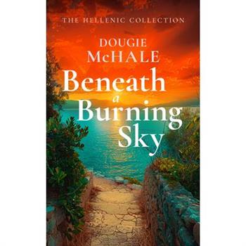 Beneath a Burning Sky