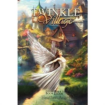 Twinkle Village - Book I (Dream, Be Your Best Self)