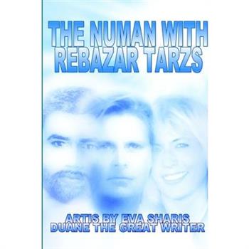 The Numan with Rebazar Tarzs