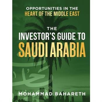 The Investor's Guide to Saudi Arabia