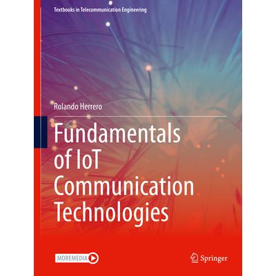 Fundamentals of Iot Communication Technologies