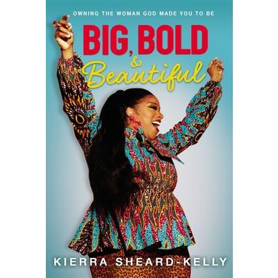 Big, Bold, and Beautiful